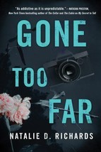 Gone Too Far - Richards, Natalie D. - paperback - New - $94.23 MXN