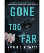 Gone Too Far - Richards, Natalie D. - paperback - New - $4.95