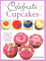 Celebrate with Cupcakes NEW BOOK - £4.70 GBP