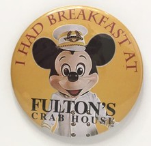 I Had Breakfast At Fulton&#39;s Crab House Disney Mickey Mouse Button Pin 3&quot; - $15.00