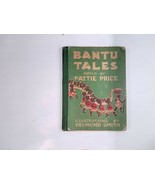 1938 Bantu Tales retold by Pattie Price; Desmond Smith - £30.65 GBP