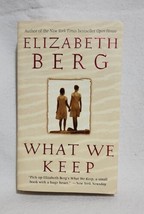 What We Keep by Elizabeth Berg - 2002 Mass Market Reprint, Very Good Condition - £5.82 GBP