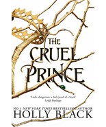 The Cruel Prince (The Folk of the Air)  by Holly Black   ISBN - 978-1471407277 - $19.22