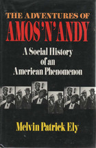 The Adventures of AMOS&#39; N&#39; ANDY A Social History American Phenomenon SIGNED 1991 - £6.28 GBP