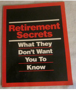 Retirement Secrets: What They Don&#39;t Want You To Know Softcover Bottom Li... - $12.65