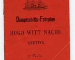 Von Hugo Witt Nachf Steamboat Timetable Booklet Season 1898 Stettin  - $37.62