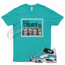 FRIENDS T Shirt for  Air Griffey Max 1 Aquamarine Teal Aqua Freshwater 24 - £20.49 GBP+