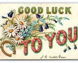 Large Letter Floral Greetings Good Luck to You Embossed DB Postcard K17 - $3.91