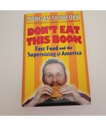 Hardbound Book with jacket dust cover Don&#39;t Eat This Book by Morgan Spur... - $9.95