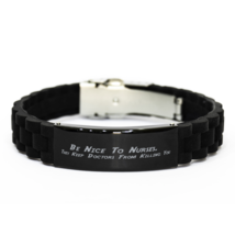 Funny Nurse Bracelet, Be Nice To Nurses. They Keep Doctors From Killing You, Bes - £19.40 GBP