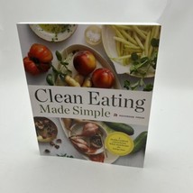 Clean Eating Made Simple: A Healthy Cookbook with Delicious Whole-Food - $12.87