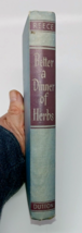 Better a Dinner of Herbs; a novel by Byron Herbert Reece 1950 1st editio... - £15.91 GBP