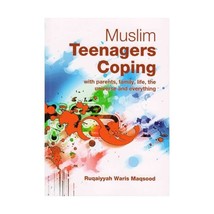 Muslim Teenagers Coping: With Parents, Family, Life, The Universe And Everything - £8.98 GBP