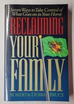 Reclaiming Your Family Robert &amp; Debra Bruce 1994 Paperback - £11.86 GBP