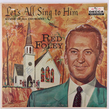 Red Foley – Let&#39;s All Sing To Him: Hymns Of All Churches - 1959 Mono LP  DL 8903 - £8.99 GBP