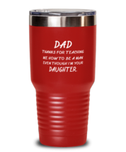 DAD Tumbler Dad Thanks For Teaching Me How to Be a Man Red-T-30oz  - £24.87 GBP