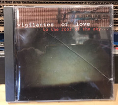 Exc Cd~Vigilantes Of Love~To The Roof Of The Sky (Jul-1998, Meat Market) - £8.69 GBP