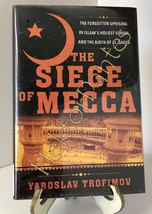 The Siege of Mecca: The Forgotten Uprising in Is by Yaroslav Trofimov (2007, HC) - £10.45 GBP