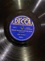 Jimmy Wakely &quot;Truck Driver&#39;s Coffee Stop&quot; Decca 78 RPM Record - 1941 - £15.00 GBP