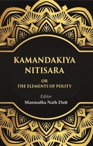 Kamandakiya Nitisara: Or the Elements of Polity - £19.65 GBP
