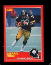 1989 Score #166 Merril Hoge Nmmt (Rc) Steelers *AZ4642 - £3.46 GBP