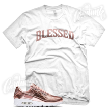 BW BLESSED Sneaker T Shirt for N Air Max 90 Metallic Rose Gold Foil Elemental - £20.38 GBP+