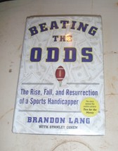 Beating the Odds : The Rise, Fall, and Resurrection of a Sports Handicapper by B - £4.73 GBP