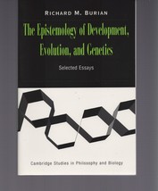 The Epistemology of Development Evolution &amp; Genetics Richard Burian BOX PACKED - $21.59