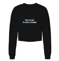 Too Glam, Too Give a Damn Womens Cropped Crewneck Sweater - $29.99