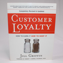 SIGNED Customer Loyalty: How To Earn It, How To Keep It  Paperback Griff... - $21.15