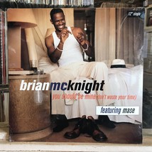 [SOUL/R&amp;B]~SEALED 12&quot;~BRIAN Mcknight~You Should Be Mine (Don&#39;t Waste Your Time) - £11.71 GBP