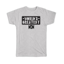 World Greatest MOM : Gift T-Shirt Family Christmas Birthday Mother - £14.38 GBP