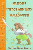 Alison&#39;s Fierce &amp; Ugly Halloween (Hyperion Chapters) by Marion Dane Bauer - Good - £45.38 GBP