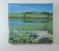 The Face Of CONNECTICUT- People, Geology, And The Land By Michael Bell Pb - £19.57 GBP