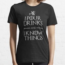  I Pour Drinks And I Know Things E Black Women Classic T-shirt - £12.97 GBP
