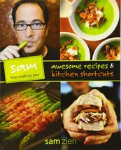 Sam the Cooking Guy: Awesome Recipes &amp; Kitchen Shortcuts Zien, Sam - £19.66 GBP