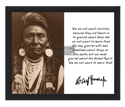 Chief Joseph &quot;We Do Not Want Churches Quarrel About God&quot; Quote 8X10 Framed Photo - £15.95 GBP