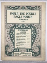 Under The Double Eagle March Wagner Century Vintage Sheet Music  - $11.00