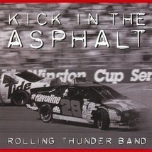 Kick In The Asphalt - Rolling Thunder Band Cd - £8.70 GBP