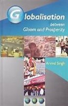 Globalisation Between Gloom and Prosperity [Hardcover] - £22.63 GBP