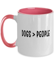 Dog Mugs Dogs Greater Than People Pink-2T-Mug  - £14.39 GBP