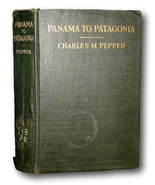 Rare  1906 Panama to Patagonia The Isthmian Canal &amp; West Coast Countries... - £49.63 GBP