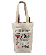 As Long As There&#39;s Wine the Holidays Will be Fine Wine Gift Bag, Christm... - £11.95 GBP