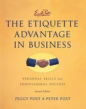 Emily Post&#39;s The Etiquette Advantage in Business: Personal Skills for Profession - £6.33 GBP