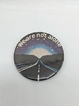 Vintage We Are Not Alone Pin Pinback 2.25&quot; Badge A Mint Laselle  - $163.26 MXN