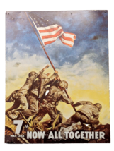WWII Iwo Jima War Bonds 7th War Loan Now All Together Tin Sign 12.5 x 16 Flaws - £8.53 GBP