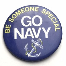 Be Someone Special GO NAVY Pin Pinback Button - £7.92 GBP