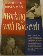 .  Working with Roosevelt: written by Samuel I. Rosenman . First edition publish - £359.64 GBP