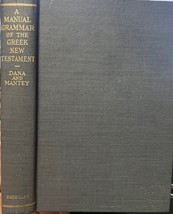 Manual Grammar of the Greek New Testament by H. E. Dana (1957, Hardcover) - $29.69