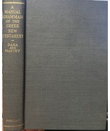 Manual Grammar of the Greek New Testament by H. E. Dana (1957, Hardcover) - $41.66 CAD